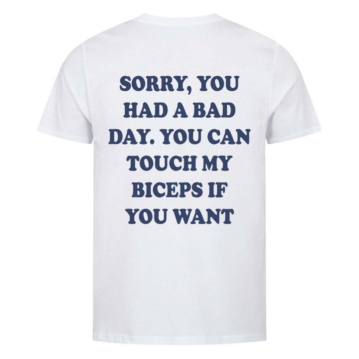 Bad day (Backprint) Shirt