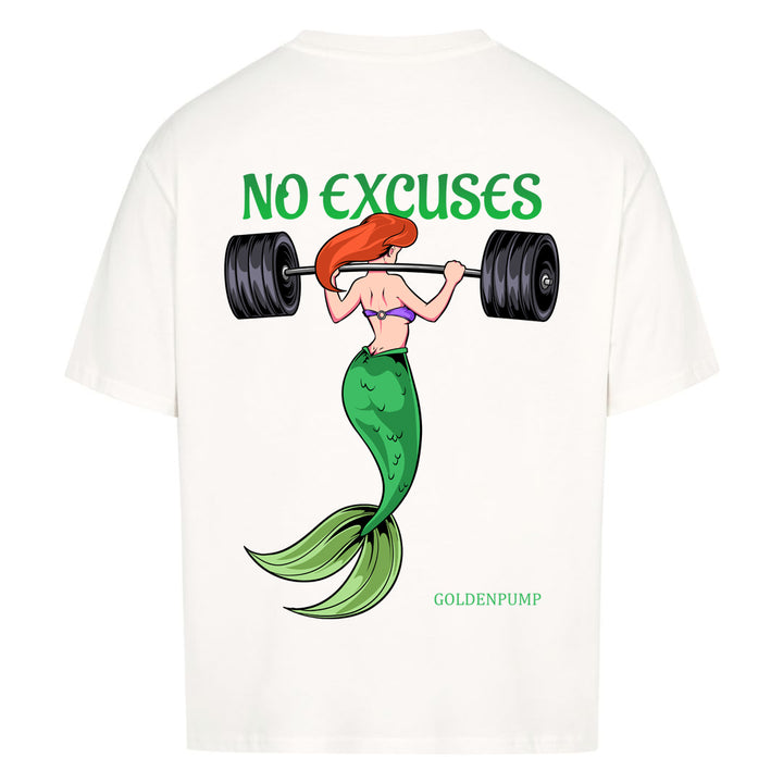 No Excuses (Backprint) Oversized Shirt