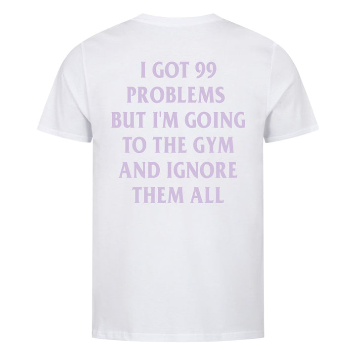 99 Problems (Backprint) Shirt
