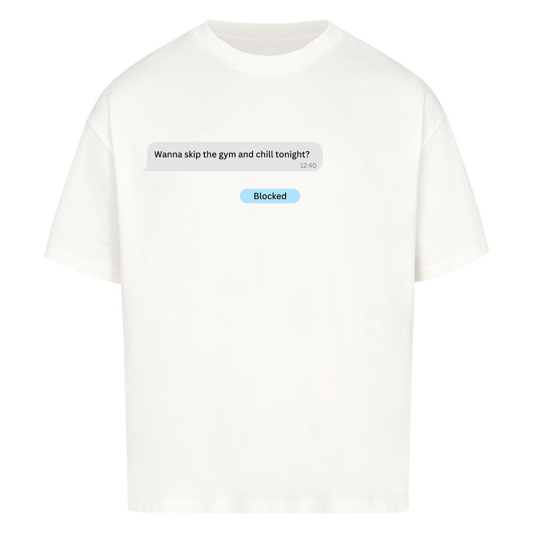 Wanna skip the gym Oversized Shirt