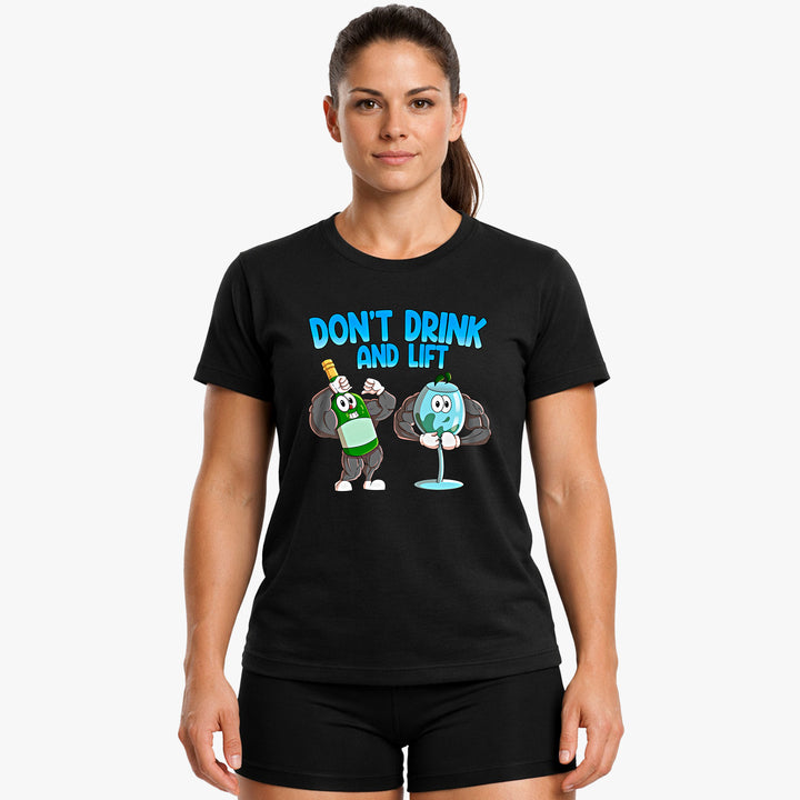 Don't Drink and Lift  Shirt