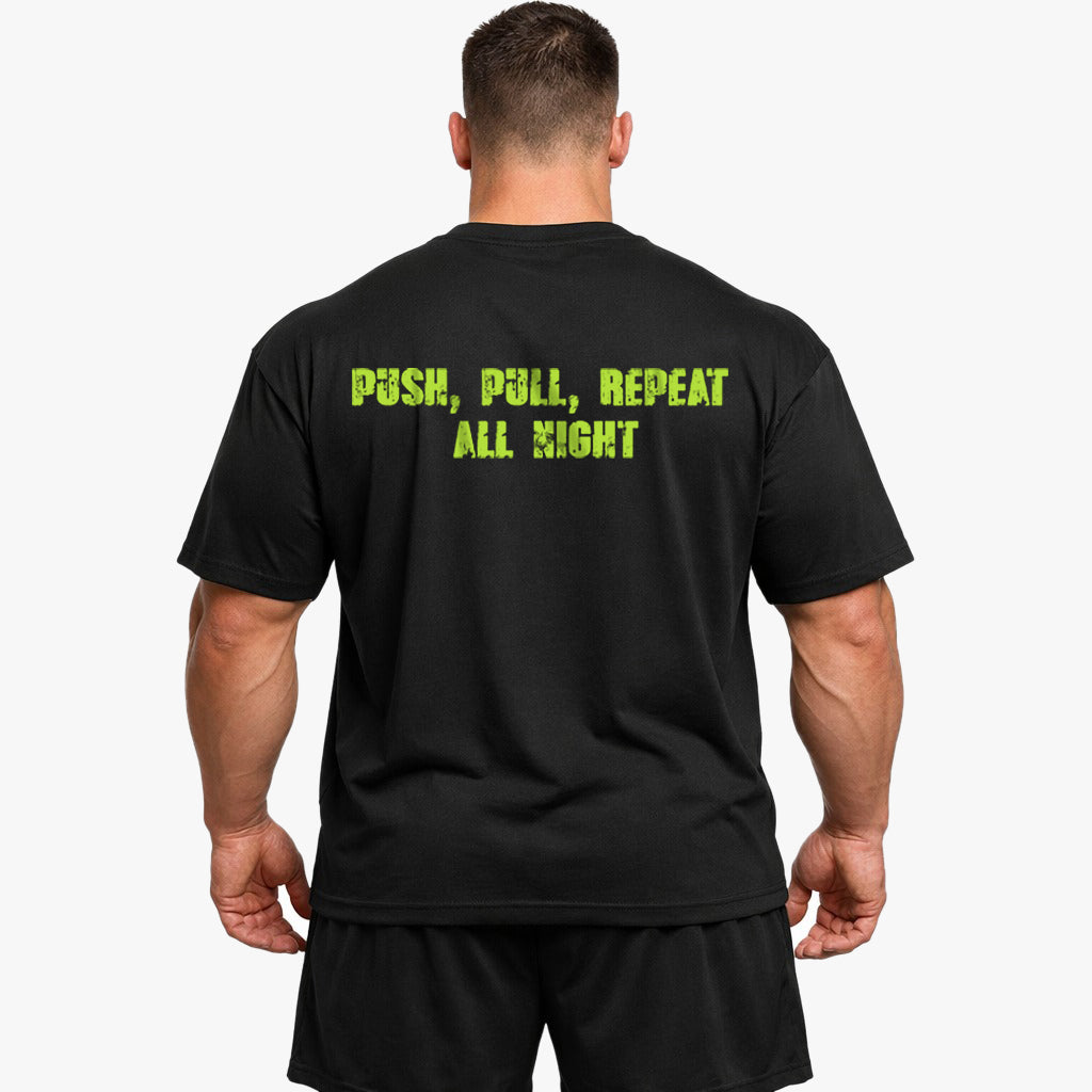 Push Pull Repeat Oversized (Backprint) Shirt
