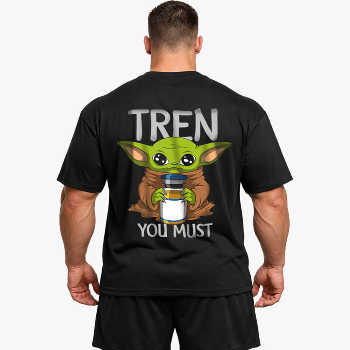 Tren you must (Backprint) Oversized Shirt