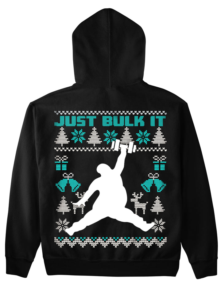 Just Bulk it (Backprint) Hoodie