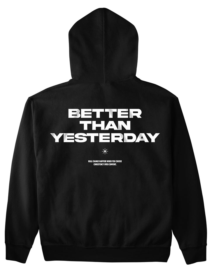 Better Than Yesterday (Backprint) Hoodie