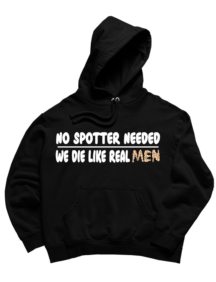 No spotter needed Hoodie